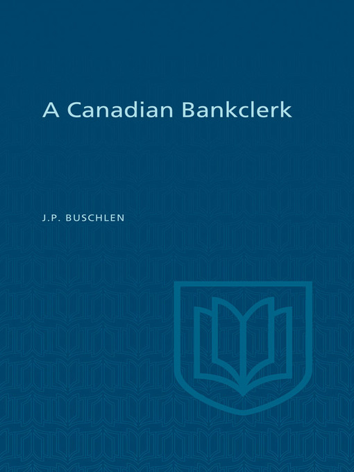 Title details for A Canadian Bankclerk by John Preston Buschlen - Available